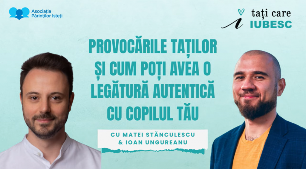 Matei Stănculescu și Ioan Ungureanu, despre provocările taților divorțați